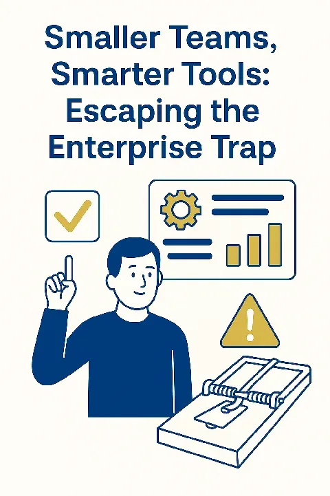 Illustration for the article Smaller Teams, Smarter Tools: Escaping the Enterprise Trap